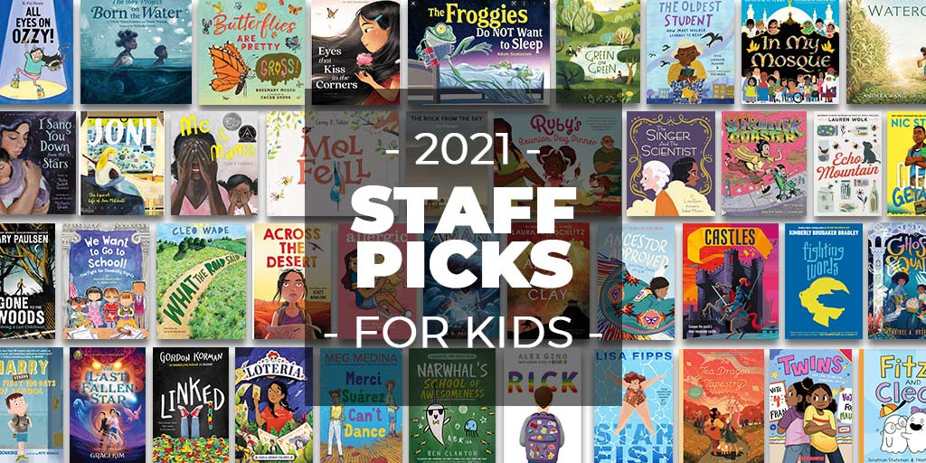 2021 Staff Picks for Kids
