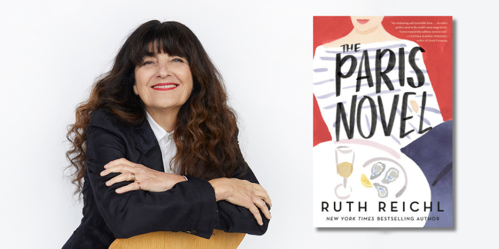 Author Ruth Reichl smiles at the camera while sitting with her arms crossed on the back of a chair. To her right is the cover for her book, The Paris Novel. 